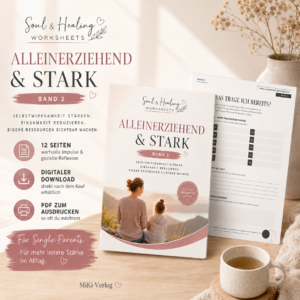 Alleinerziehend & Stark
