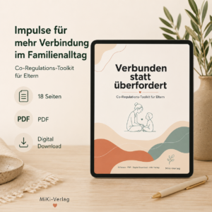 Verbunden statt überfordert – Co-Regulation für Eltern